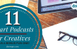 11 Smart Podcasts for Creatives, Entrepreneurs, and Small Business Owners on Drempt.com